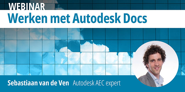 Webinar Werken met Autodesk Docs: een overzicht van alle functies